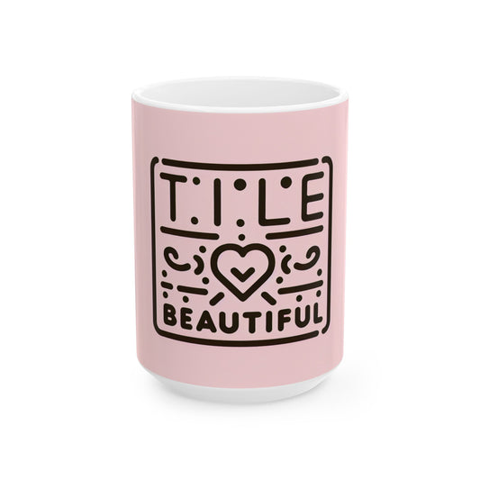 Beautiful Heart Ceramic Mug - Inspiring Coffee Cup for Home and Office